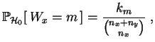 $\displaystyle \mathbb{P}_{{\cal H}_0}[\,W_x = m\,] =
\frac{k_m}{\binom{n_x+n_y}{n_x}}\;,
$