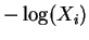 $ -\log(X_i)$