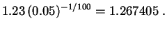 $\displaystyle 1.23\,(0.05)^{-1/100} = 1.267405\;.
$