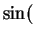 $ \sin($